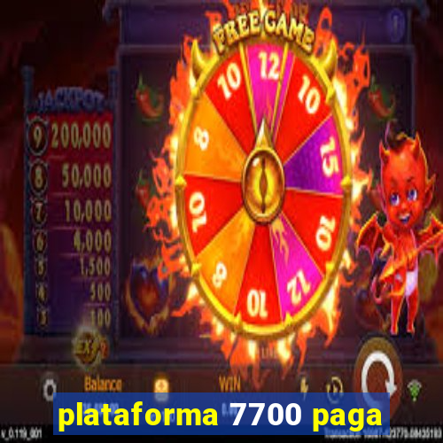 plataforma 7700 paga