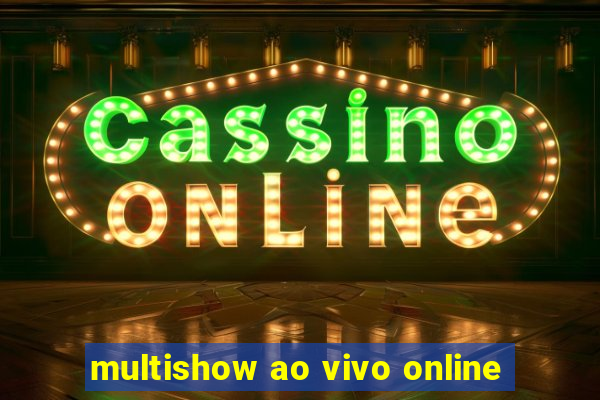 multishow ao vivo online