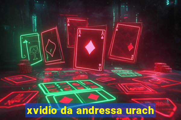 xvidio da andressa urach