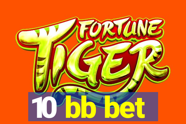 10 bb bet