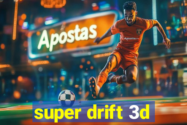 super drift 3d