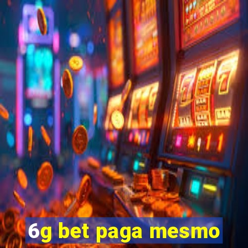 6g bet paga mesmo