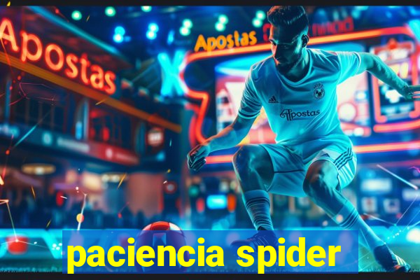 paciencia spider