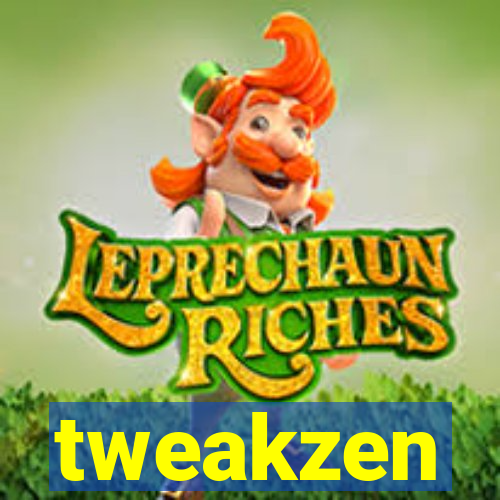 tweakzen