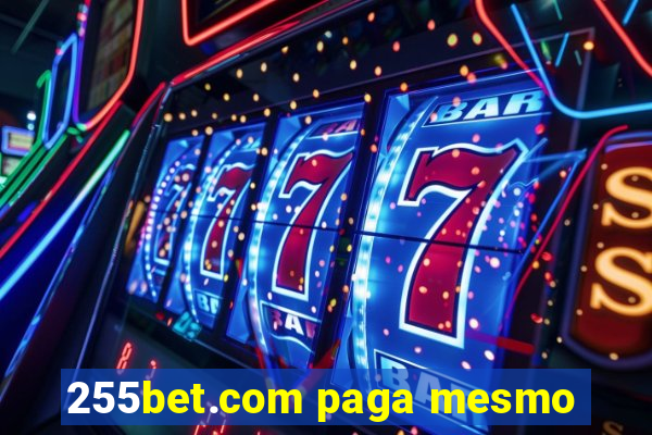 255bet.com paga mesmo