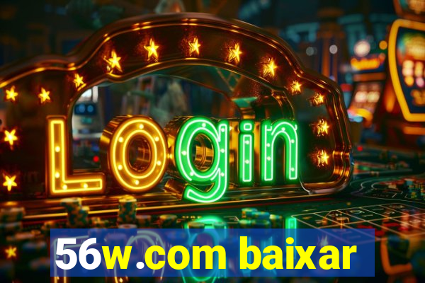 56w.com baixar