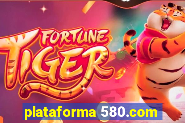 plataforma 580.com