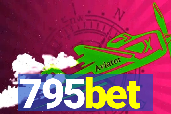 795bet