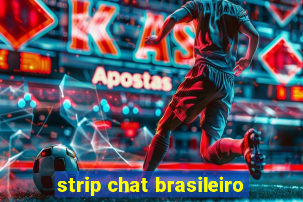 strip chat brasileiro