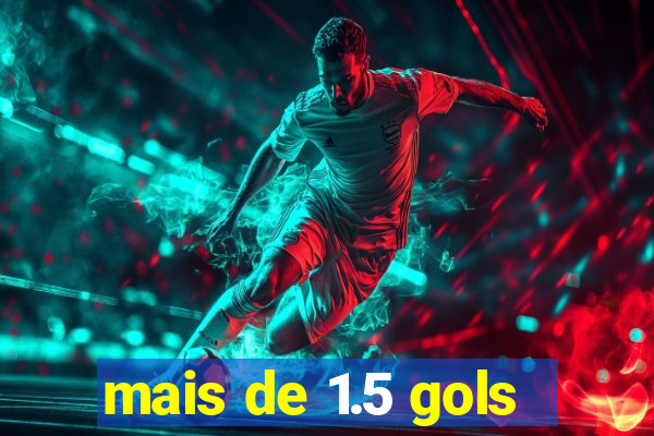 mais de 1.5 gols