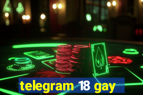 telegram 18 gay