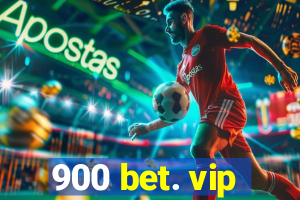 900 bet. vip