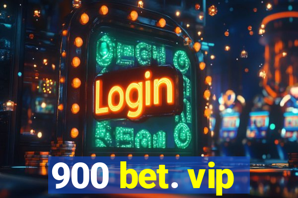 900 bet. vip