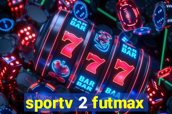 sportv 2 futmax