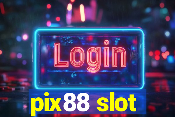 pix88 slot