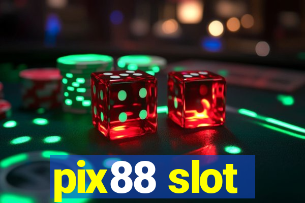 pix88 slot