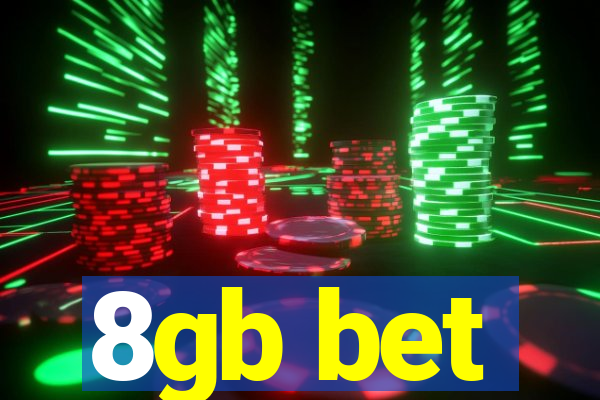 8gb bet