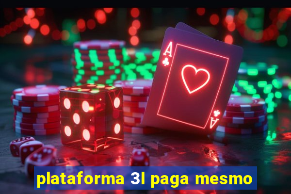 plataforma 3l paga mesmo