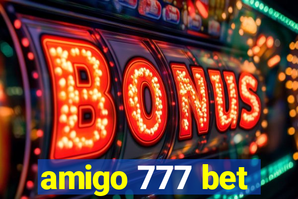 amigo 777 bet