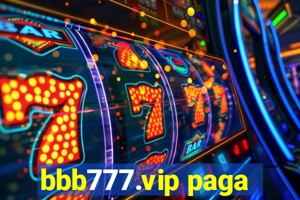 bbb777.vip paga