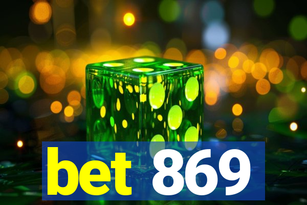 bet 869