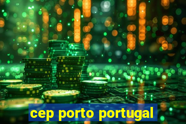 cep porto portugal