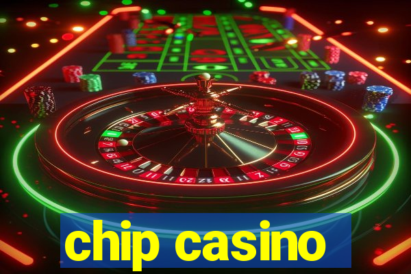 chip casino