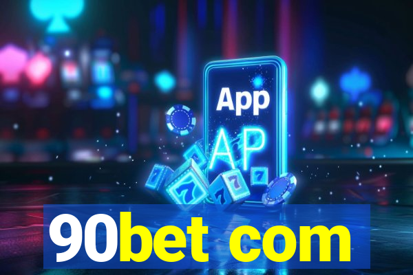 90bet com