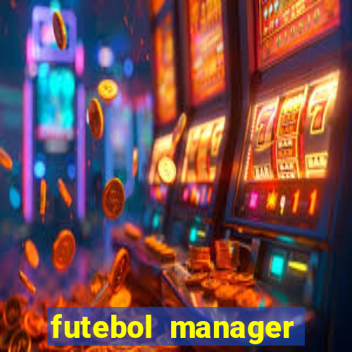 futebol manager offline para android