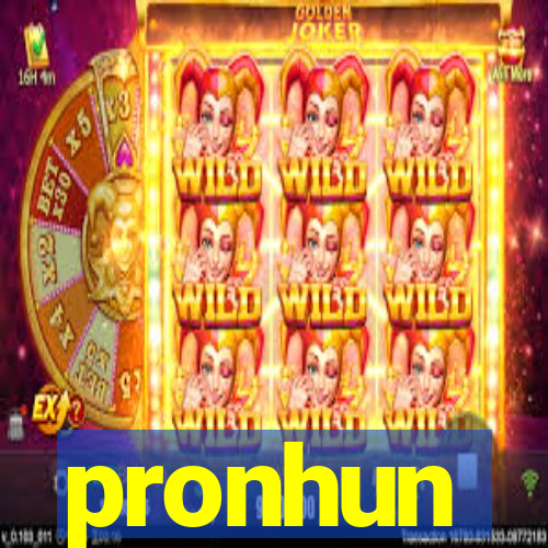 pronhun