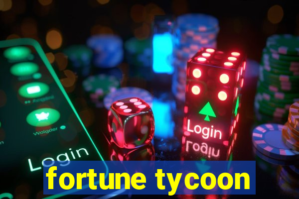 fortune tycoon