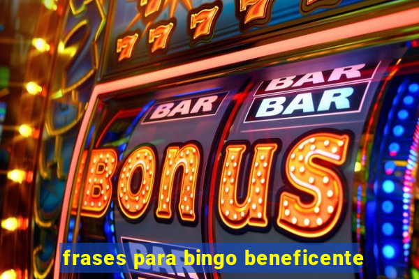 frases para bingo beneficente