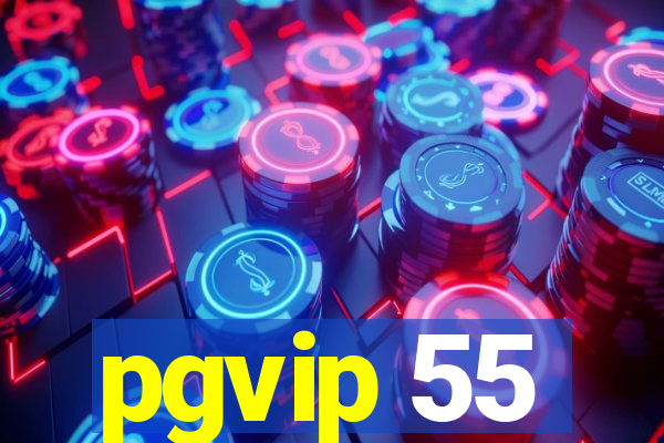pgvip 55