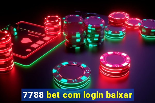 7788 bet com login baixar