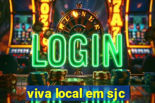viva local em sjc