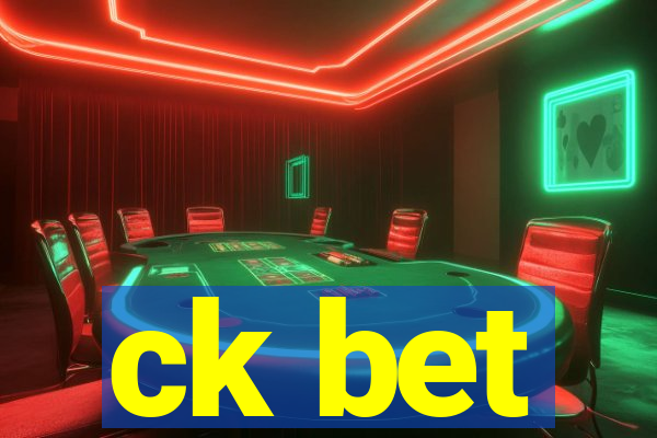 ck bet