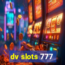 dv slots 777