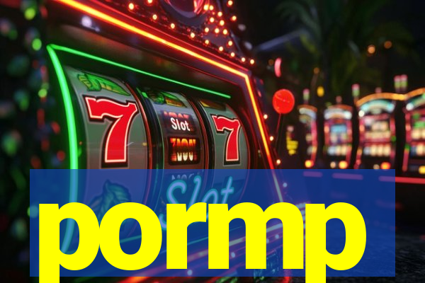 pormp