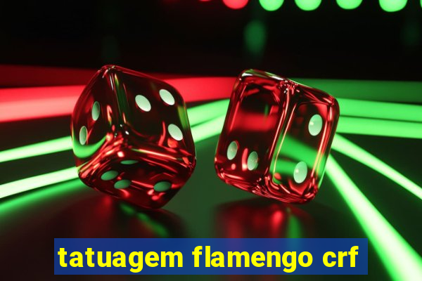 tatuagem flamengo crf