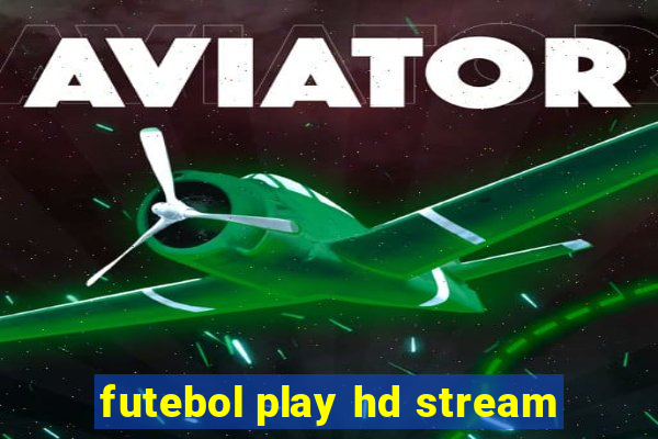 futebol play hd stream