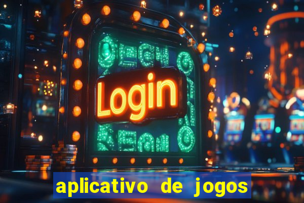 aplicativo de jogos que da bonus no cadastro