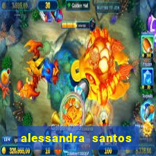 alessandra santos pregadora biografia