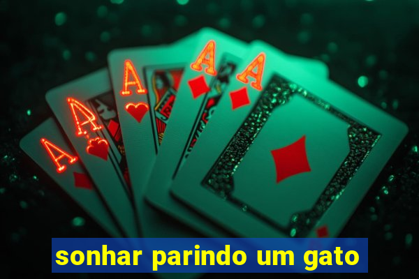 sonhar parindo um gato