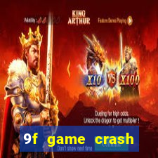 9f game crash ganhar dinheiro