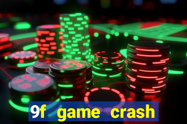 9f game crash ganhar dinheiro