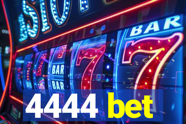 4444 bet