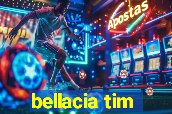 bellacia tim