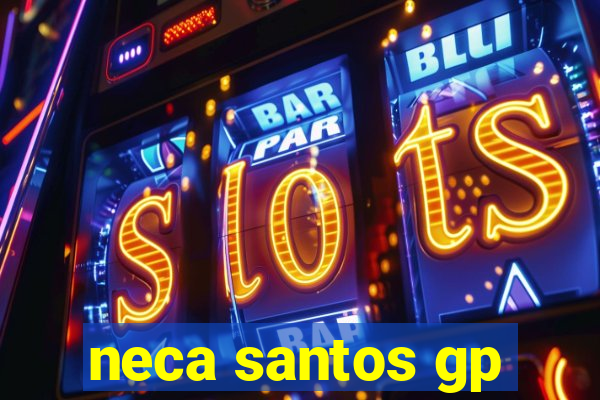 neca santos gp