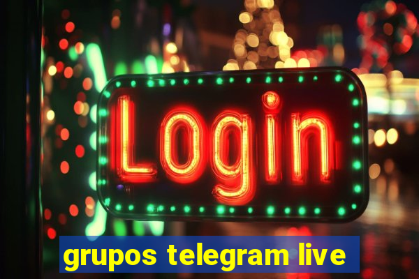grupos telegram live