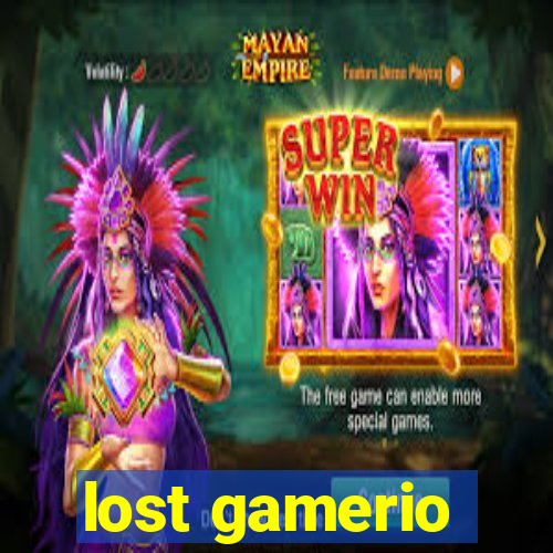 lost gamerio